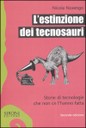 L'estinzione dei tecnosauri